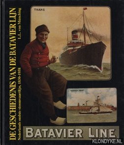 Bild des Verkufers fr De geschiedenis van de Batavier lijn. Nederlands oudste stoomvaartlijn, 1830-1958 zum Verkauf von Klondyke