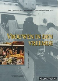 Bild des Verkufers fr Vrouwen in den vreemde, lotgevallen van emigrantes en immigrantes zum Verkauf von Klondyke