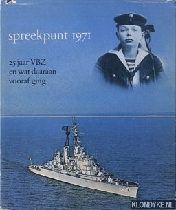 Seller image for Spreekpunt 1971: 25 jaar VBZ en wat daaraan vooraf ging for sale by Klondyke