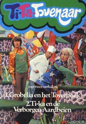 Bild des Verkufers fr Ti-Ta-Tovenaar: Grobelia en het Toverboek & T-ka en de Verborgen Aardbeien zum Verkauf von Klondyke