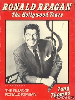 Seller image for Ronald Reagan. The Hollywood Years. The Films of Ronald Reagan for sale by Klondyke