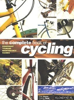 Seller image for The complete book of cycling: equipment, touring, maintenance, racing for sale by Klondyke