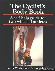 Bild des Verkufers fr The cyclist's body book. A self-help guide for two-wheeled athletes zum Verkauf von Klondyke