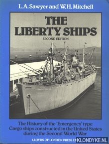 Bild des Verkufers fr The Liberty Ships, second edition. The History of the 'Emergency' type Cargo ships constructed in the United States during the Second World War zum Verkauf von Klondyke