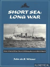 Bild des Verkufers fr Short Sea: Long war. Cross-Channel Ships' Naval & Military Service in World War II zum Verkauf von Klondyke