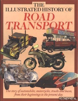 Imagen del vendedor de The illustrated history of Road Transport a la venta por Klondyke