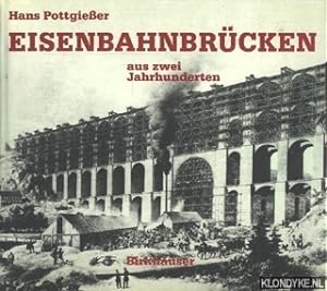 Bild des Verkufers fr Eisenbahnbrcken aus zwei Jahrhunderten zum Verkauf von Klondyke