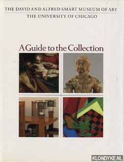 Immagine del venditore per The David and Alfred Smart museum of art the university of Chicago. A guide to the collection venduto da Klondyke