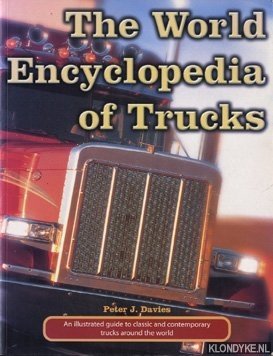 Imagen del vendedor de The World Encyclopedia of Trucks. An illustrated guide to classic and contemporary trucks around the world a la venta por Klondyke