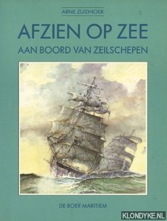 Seller image for Afzien op zee, aan boord van zeilschepen for sale by Klondyke