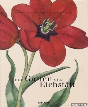 Immagine del venditore per Der Garten von Eichsttt. Das Pflanzenbuch von Basilius Besler venduto da Klondyke