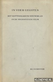 Seller image for In vorm gegoten. Het Rotterdamsch Nieuwsblad. Proefschrift for sale by Klondyke
