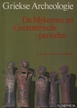 Bild des Verkufers fr Griekse archeologie: De Mykeense en Geometrische perioden zum Verkauf von Klondyke