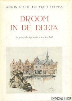 Seller image for Droom in de delta. Het sprookje der lage landen in woord en beeld for sale by Klondyke