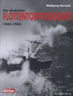 Bild des Verkufers fr Die deutschen Flottentorpedoboote von 1942 bis 1945: Entwicklungsgeschichte, technische Daten, Chronik der Einstze zum Verkauf von Klondyke