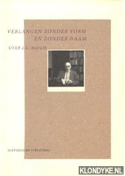 Bild des Verkufers fr Verlangen zonder vorm en zonder naam: over J.C. Bloem zum Verkauf von Klondyke