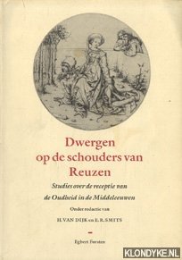 Seller image for Dwergen op de schouders van reuzen: studies over de receptie van de Oudheid in de Middeleeuwen for sale by Klondyke