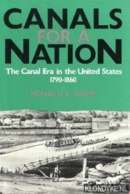 Bild des Verkufers fr Canals for a nation: the canal era in the United States 1790 - 1860 zum Verkauf von Klondyke