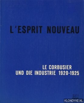 Immagine del venditore per L'Esprit nouveau: Le Corbusier und die Industrie 1920 - 1925 venduto da Klondyke