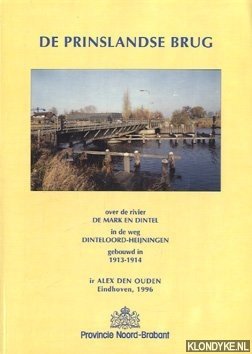 Bild des Verkufers fr De Prinslandse Brug over de rivier de Mark en Dintel in de weg Dinteloord-Heijningen gebouwd in 1913-1914 zum Verkauf von Klondyke