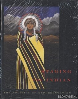 Seller image for Staging the Indian: the politics of representation for sale by Klondyke