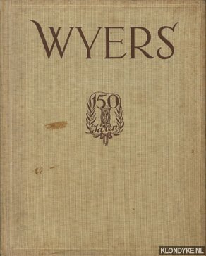 Bild des Verkufers fr Gedenkboek samengesteld bij het 150-jarig bestaan van de N.V. J.P. Wyers' industrie- en handelsonderneming zum Verkauf von Klondyke