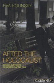 Image du vendeur pour After the Holocaust: Jewish Survivors in Germany after 1945 mis en vente par Klondyke