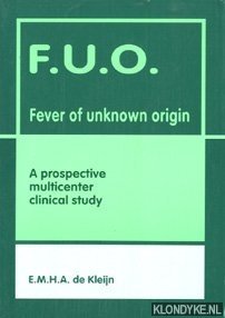 Image du vendeur pour F.U.O. Fever of unknown origin. A prospective multicenter clinical study mis en vente par Klondyke