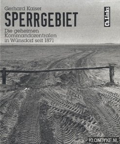 Bild des Verkufers fr Sperrgebiet: die geheimen Kommandozentralen in Wnsdorf seit 1871 zum Verkauf von Klondyke