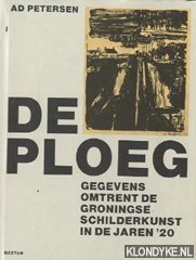 Immagine del venditore per De Ploeg. Gegevens omtrent de Groningse schilderkunst in de jaren '20 venduto da Klondyke