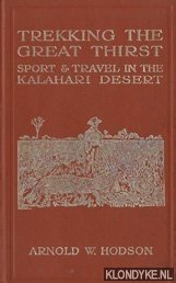 Bild des Verkufers fr Trekking the Great Thirst: travel and sport in the Kalahari desert zum Verkauf von Klondyke