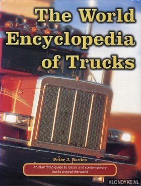 Imagen del vendedor de The World Encyclopedia of Trucks. An illustrated guide to classic and contemporary trucks around the world a la venta por Klondyke