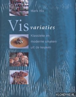 Bild des Verkufers fr Visvariaties: klassieke en moderne smaken uit de keuken zum Verkauf von Klondyke