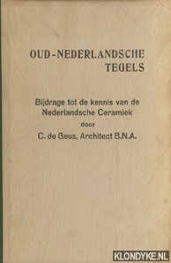 Seller image for Oud-Nederlandsche tegels. Bijdrage tot de kennis van de Nederlandsche Ceramiek for sale by Klondyke