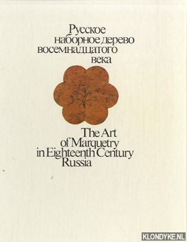 Bild des Verkufers fr The Art of Marquetry in Eighteenth Century Russia zum Verkauf von Klondyke
