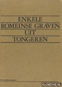Bild des Verkufers fr Enkele Romeinse graven uit Tongeren zum Verkauf von Klondyke