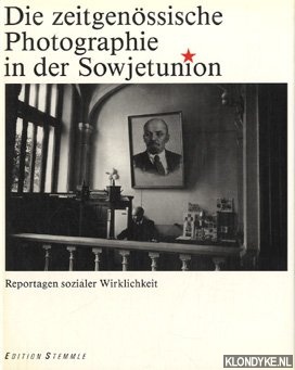 Seller image for Die zeitgenssische Photographie in der Sowjetunion: Reportagen sozialer Wirklichkeit for sale by Klondyke