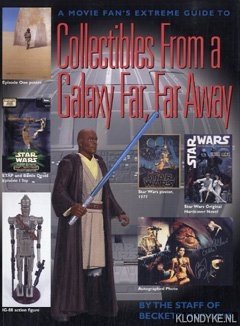 Immagine del venditore per A movie fan's extreme guide to collectibles from a galaxy far, far away venduto da Klondyke