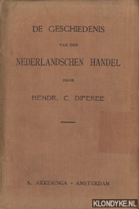 Image du vendeur pour De geschiedenis van den Nederlandschen handel tot den val der Republiek mis en vente par Klondyke