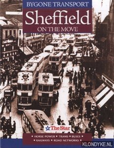 Image du vendeur pour Bygone Transport Sheffield on the Move. mis en vente par Klondyke