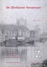 Seller image for De Zierikzeese stoomvaart. Een studie naar de bronnen van het openbaar vervoer op Schouwen-Duiveland for sale by Klondyke