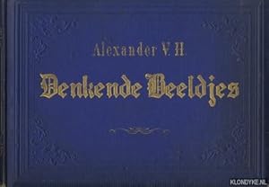 Seller image for Denkende beeldjes. Schetsen uit de portefeuille van A. Ver Huell. Pijlspitsslijpersnakroost, herfstbladen, spectatorplaten. Op steen gebragt door M. Bos for sale by Klondyke