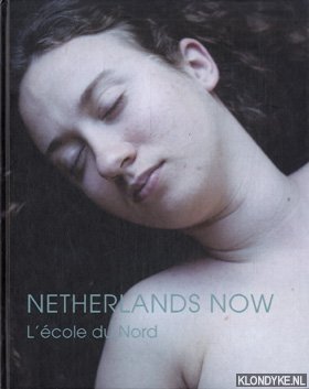 Seller image for Netherlands now, l'cole du Nord for sale by Klondyke