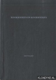 Bild des Verkufers fr Kookboeken en Koorboeken zum Verkauf von Klondyke