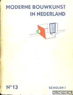 Seller image for Moderne Bouwkunst in Nederland No. 13: Scholen I for sale by Klondyke