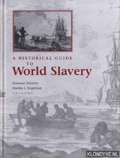 Bild des Verkufers fr A historical guide to world slavery zum Verkauf von Klondyke