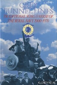 Image du vendeur pour Grey funnel lines: traditional song & verse of the Royal Navy, 1900-1970 mis en vente par Klondyke