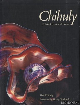 Seller image for Chihuly: Color, Glass and Form for sale by Klondyke