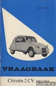 Bild des Verkufers fr Vraagbaak Citron 2 CV 1962 - 1963. Een complete handleiding vanaf 1962 zum Verkauf von Klondyke