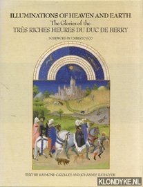 Image du vendeur pour Illuminations of Heaven and earth. The glories of the Trs riches heures de duc de berry mis en vente par Klondyke